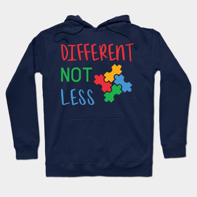 Different Not Less, Autism Awareness Amazing Cute Funny Colorful Motivational Inspirational Gift Idea for Autistic Hoodie by SweetMay